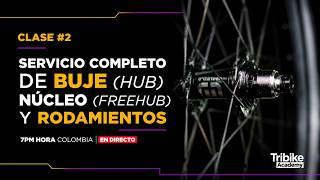 Clase #2 -Martes-  Servicio completo de buje (HUB) Núcleo (FreeHUB) y rodamientos