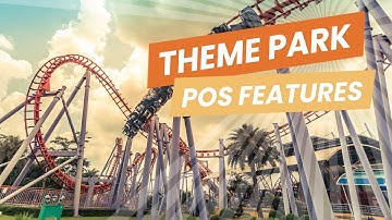 POS Features for Theme Parks