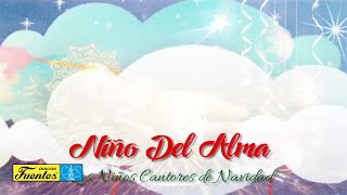 Miniatura de "Niño Del Alma - Los Niños Cantores De Navidad / Villancicos [Audio Oficial]"