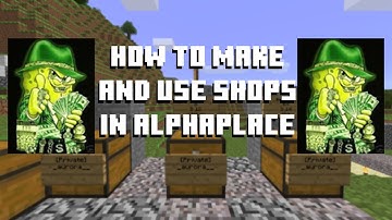 How to Make shops in AlphaPlace [] MC Alpha Tutorial