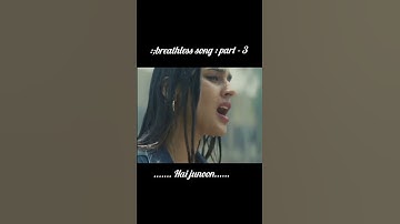 Thumbnail of breathless part-3 💕 #breathlesssong #part3 #songlyrics #shortmusic #song #haijunoon