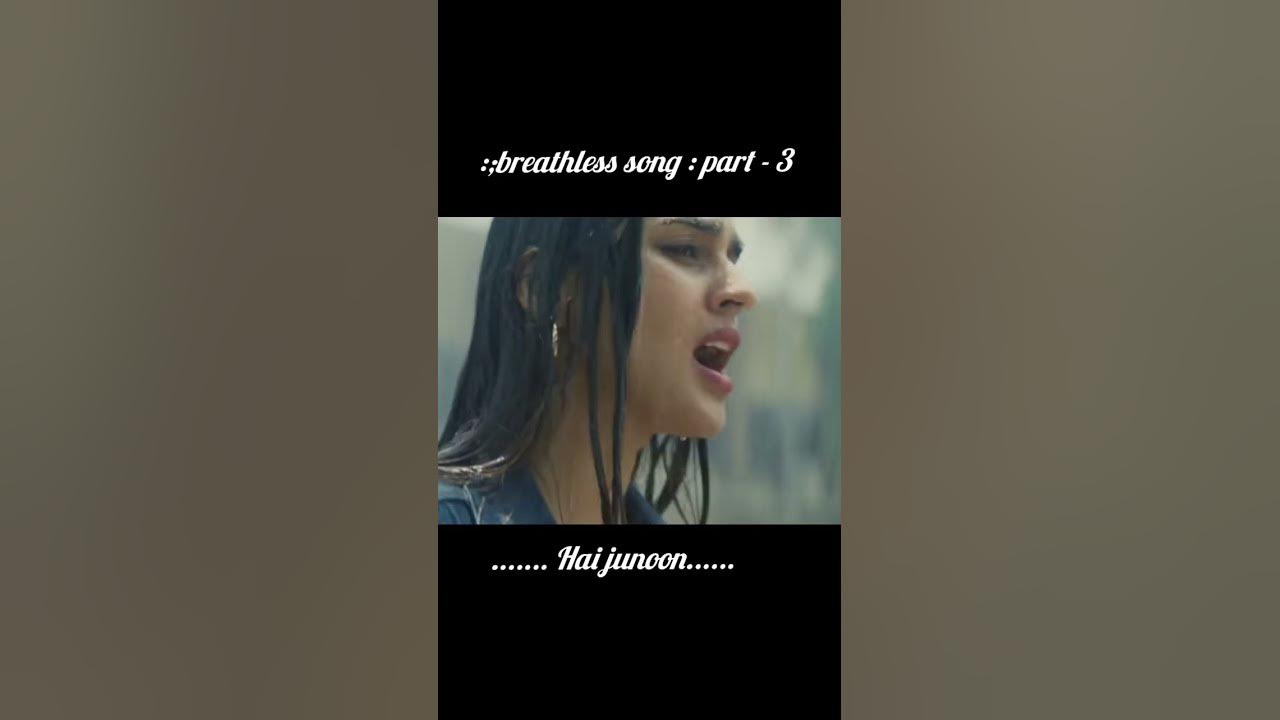 breathless part-3 💕 #breathlesssong #part3 #songlyrics #shortmusic #song #haijunoon