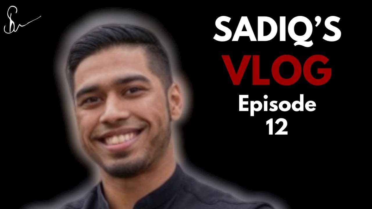 Sadiq's Vlog / Behind the Scenes of my Journey - Episode 12 - YouTube