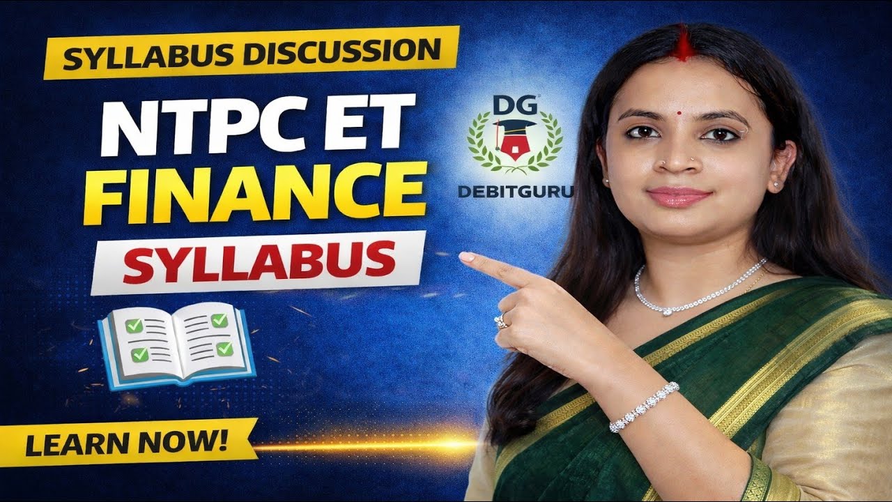 NTPC Executive Trainee Finance | Accounting & Cost Decide Selection | Full Syllabus