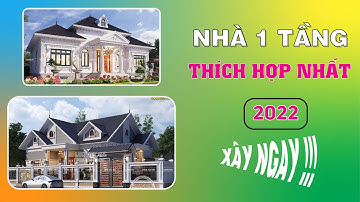 [HOT] MẪU NHÀ 1 TẦNG ĐỘC ĐÁO | TỔNG HỢP THIẾT KẾ HOT CHO NĂM 2022 | XÂY NGAY THÔI !