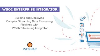 Building and Deploying Complex Streaming Data Processing Pipelines, WSO2 Webinar screenshot 2
