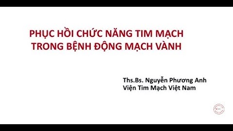 Phục hồi chức năng tim mạch trong bệnh mạch vành và suy tim