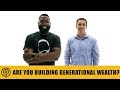 Wholesaling Real Estate Podcast | Are You Building Generational Wealth?