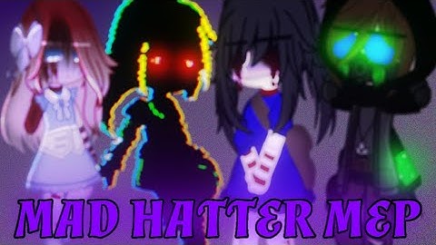 • MAD HATTER MEP • CREEPYPASTA • 18/18 • CLOSED • READ DESCRIPTION • 10K SPECIAL •#madhattercrpMEP •