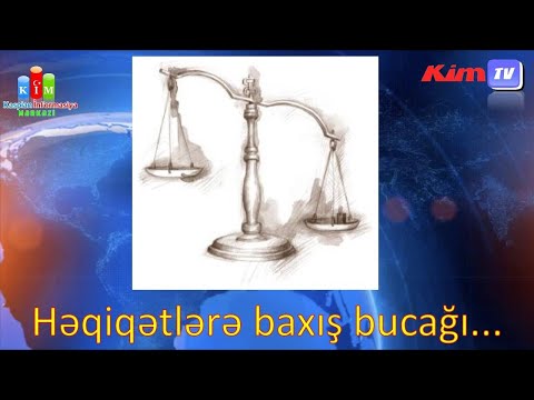 06.05.2021 - Həqiqətlərə baxış bucağı...