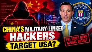 China’s Military-Linked Hackers Target USA FBI Takes Down Global Botnet
