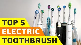 Top 5 Best Electric Toothbrush 2022 On Amazon