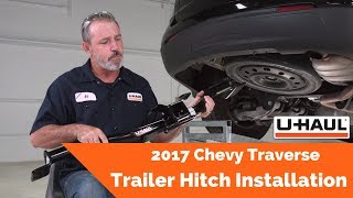 2017 Chevrolet Traverse | UHaul Trailer Hitch Installation