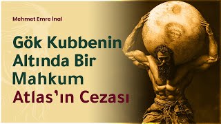 Atlasin Sonsuz Çi̇lesi̇: Tanrilar Onu Neden Affetmedi̇? Resimi