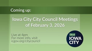 Iowa City City Council Meetings of February 3, 2026