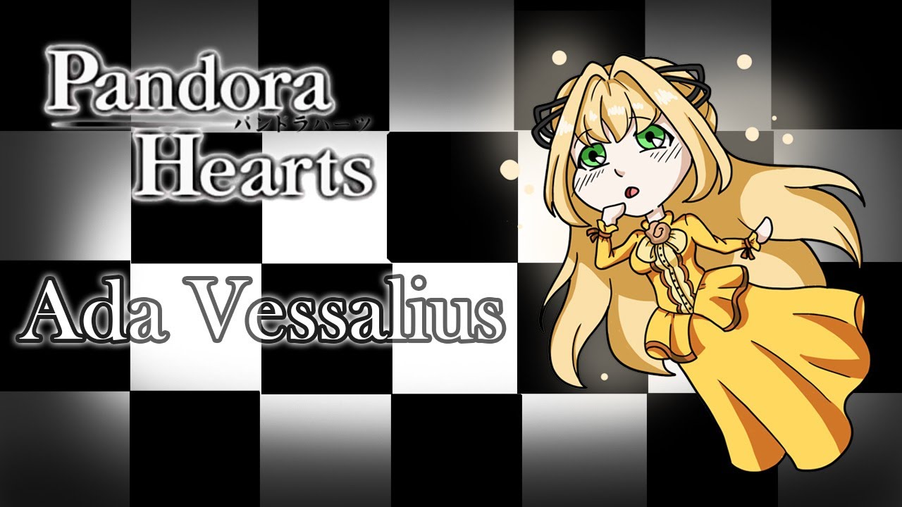 PANDORA HEARTS Character Deep dive : Ada Vessalius