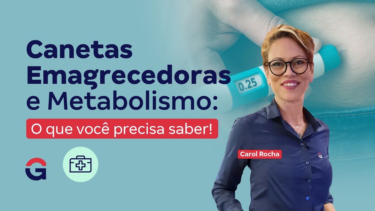 Canetas Emagrecedoras e Metabolismo: O que você precisa saber! com Carol Rocha