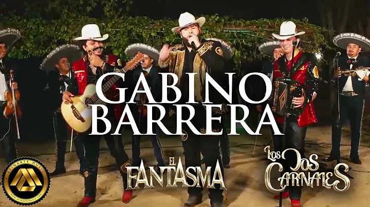 Los Dos Carnales, El Fantasma - Gabino Barrera (En Vivo)