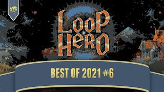 Game-Wisdom's Best of 2021 #6 | Getting Loopy With Loop Hero