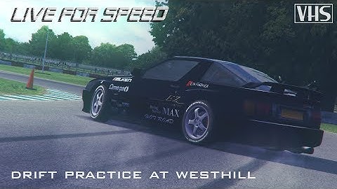 Live For Speed: Drift Practice at Westhill