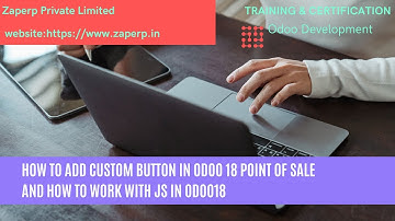 How To Add Custom Button In Odoo18 in Point Of Sale and also  How To work  In Odoo 18 Js