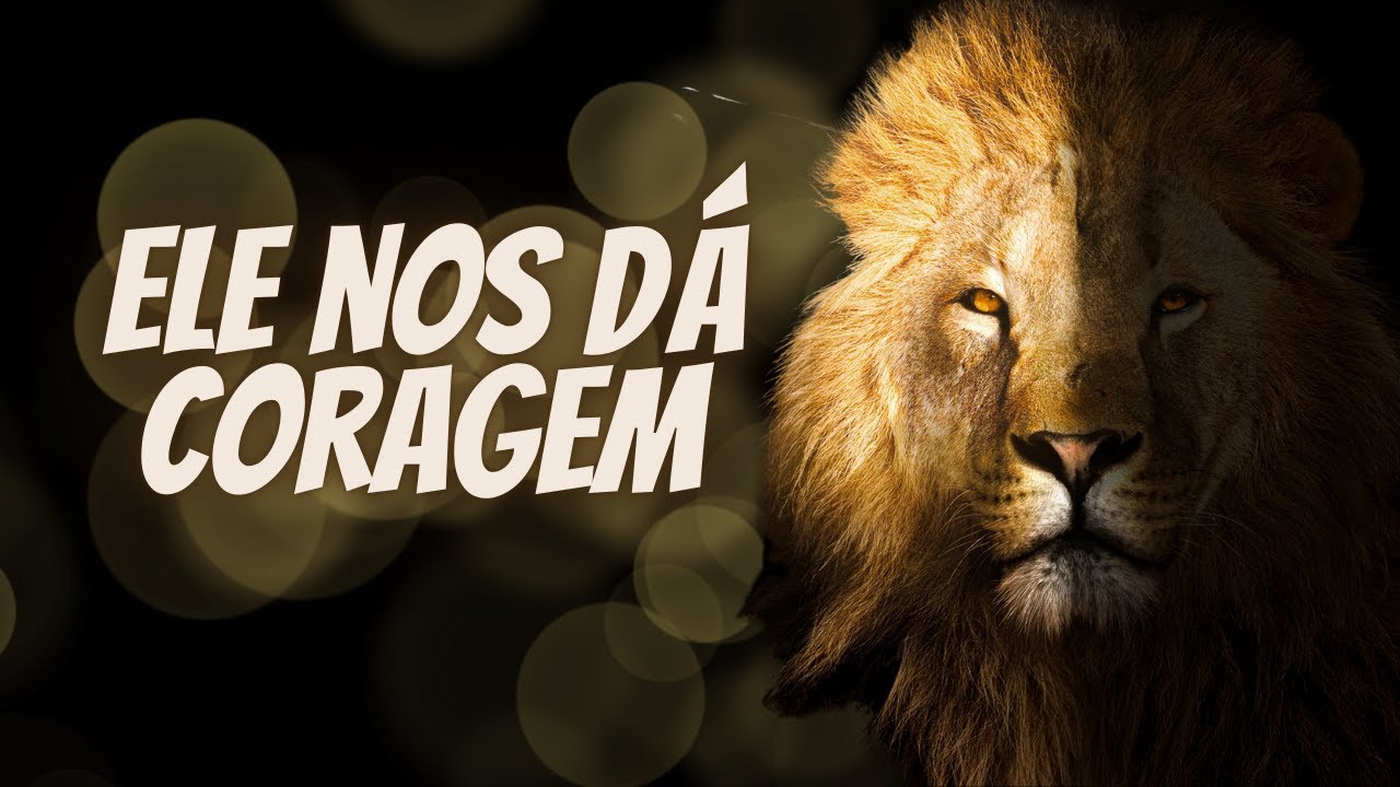 DEUS NOS DÁ CORAGEM