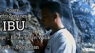 Lagu Ibu Cipta  Emen Seran Wilik Musik  Jhon Seran cover Voc  Jefri