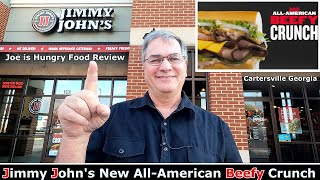 Jimmy John s New All-American Beefy Crunch Sub Sandwich Review Beef Joe is Hungry