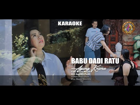 KARAOKE - BABU DADI RATU - AGUNG KRISNA {Official Music Video} β adi wisnu official