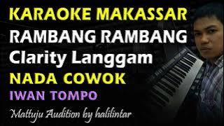 Karaoke Makassar Rambang Rambang || Iwan Tompo Nada Cowok