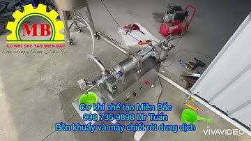 Chạy thử mà test bồn khuấy và máy chiết tại xưởng | Máy chiết giá rẻ nhất 098 735 9898