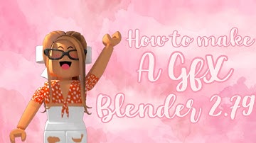 How to make a GFX! | [Easy] | Blender 2.79 Tutorial