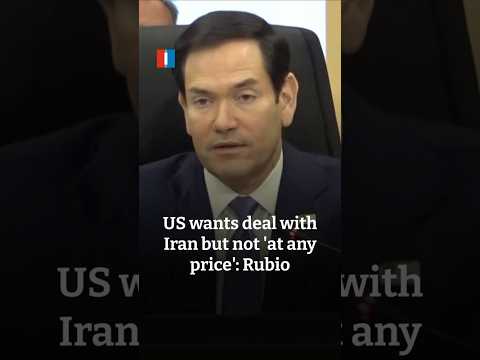 US wants deal with Iran but not 'at any price': Rubio
