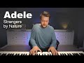 Download Lagu Adele - Strangers By Nature - Piano Cover