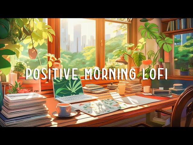 Positive Vibes ~ playlist that make you feel positive and calm [chill hip hop]  🎶 Lofi Study Music class=