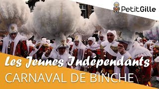 CARNAVAL DE BINCHE : Jeunes Indépendants (2019)