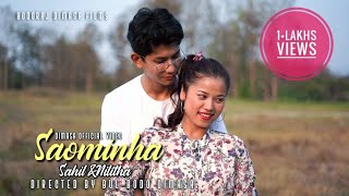 Bodoraj Dimasa Films Presents ❤SAOMINHA❤ // Dimasa  Video//Nilitha Langthasa//Sahil Nunisa