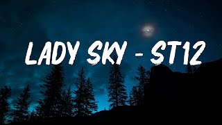 ST12 - Lady Sky (Lirik)