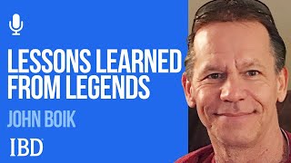 John Boik: Lessons Learned From Stock Market Legends | Investing With IBD