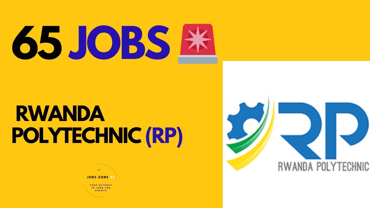🚨 65 Job Vacancies at Rwanda Polytechnic | Apply Now (Multiple Colleges)