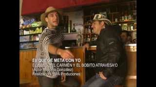 EL QUE SE META CON YO - HEIDER GONZALEZ & EL BOBO DEL CARMEN