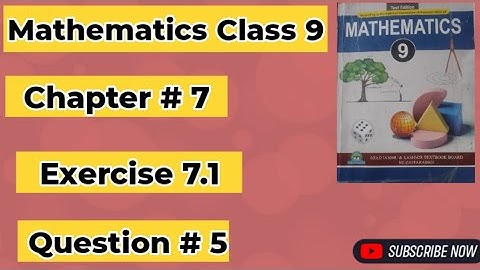 Mathematics Class 9 AJK Board New Book 2025 Chapter # 7 Exercise 7.1 Question # 5