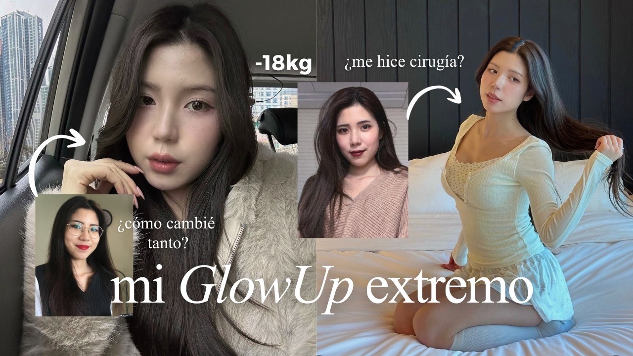 ¿Cómo cambié tanto? MI SECRETO DE GLOW UP EXTREMO✨