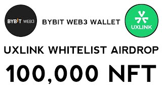 Bybit Web3 Wallet UXLINK Whitelist Airdrop Sinhala | 100,000 NFT
