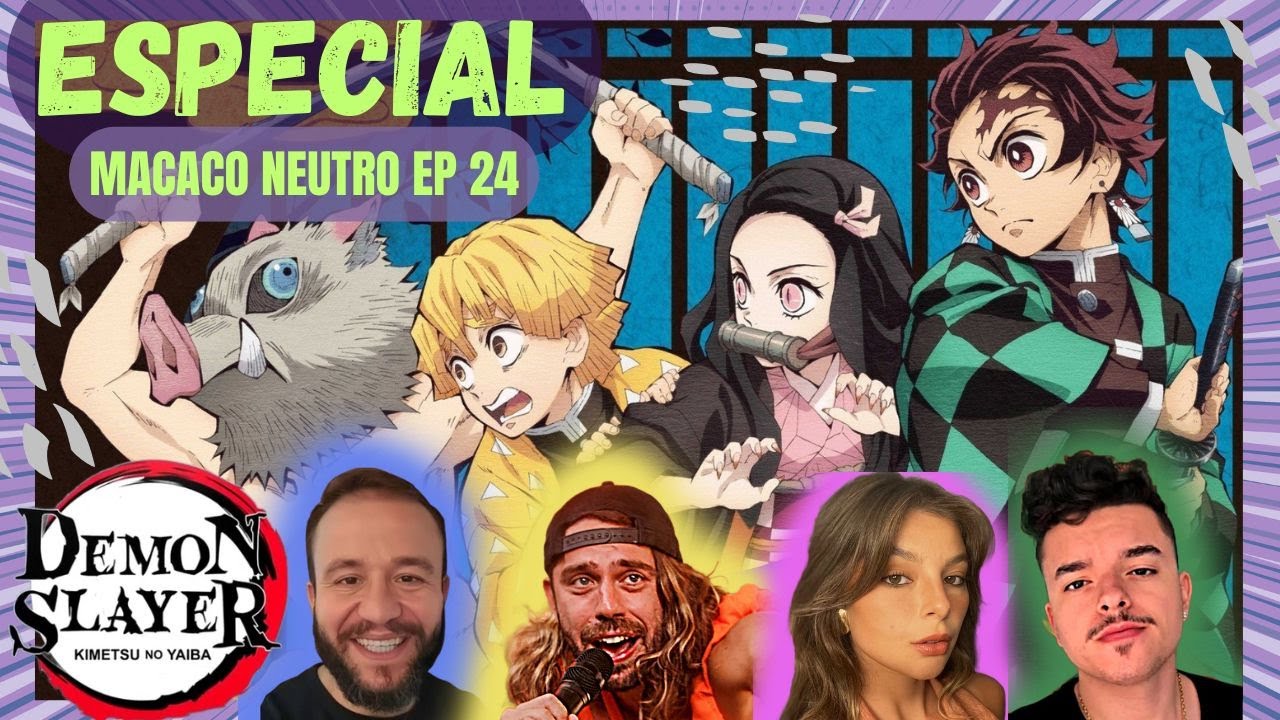 Episódio 24 - ESPECIAL DEMON SLAYER