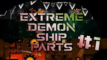 Extreme Demon Ship Parts! [Part 1?]