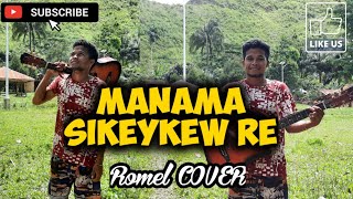 Manama Sikeykew Re | Matigsalug Song | Romel COVER | 2022