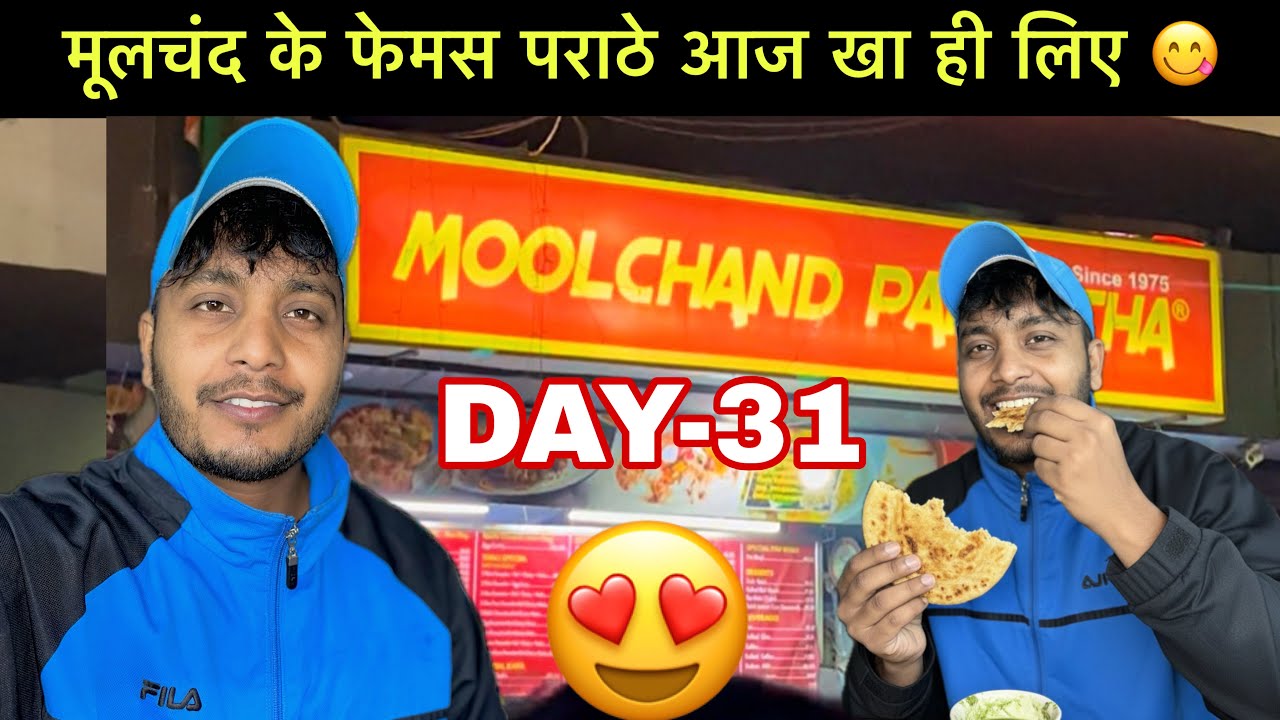 मूलचंद के फेमस पराठे आज खा ही लिए 😍|| DAY-31 || Pahadi Boy