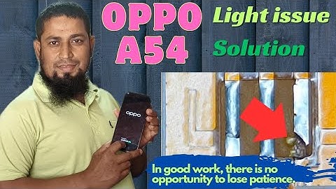 OPPO A54 Light Problem Solution