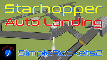 Starhopper With Auto Landing Code | Suicide Burn Script - SimpleRockets 2